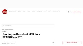 
                            8. How do you Download MP3 from ISRABOX.com??? - Forums - CNET