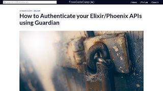 
                            11. How to Authenticate your Elixir/Phoenix APIs using Guardian