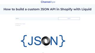 
                            8. How to build a custom JSON API in Shopify with Liquid | ChannelApe