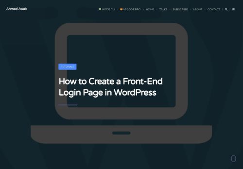 
                            10. How to Create a Front-End Login Page in WordPress - Ahmad Awais