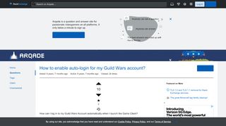 
                            10. How to enable auto-login for my Guild Wars account? - Arqade