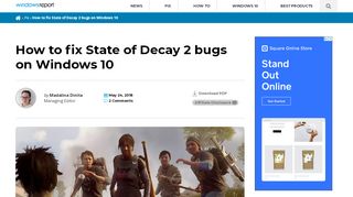 
                            7. How to fix State of Decay 2 bugs on Windows 10 - Windows Report