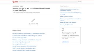 
                            2. How to get to the Associated Limited Brands ACES ETM login - Quora
