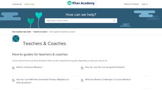 
                            8. How-to guides for teachers & coaches – Khan Academy Help Center