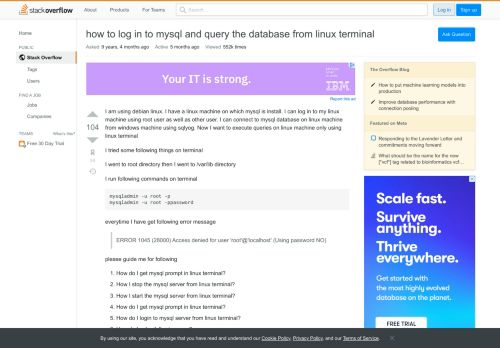 
                            4. how to log in to mysql and query the database from linux terminal ...