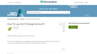 
                            7. How To Log Out Of Google Account? – Khan Academy Help Center