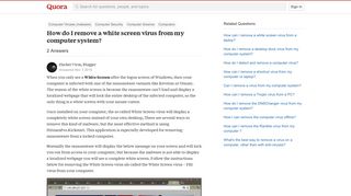 
                            12. How to remove a white screen virus from my computer system - Quora