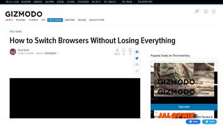 
                            3. How to Switch Browsers Without Losing Everything - Gizmodo