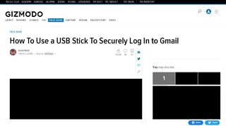 
                            8. How To Use a USB Stick To Securely Log In to Gmail - Gizmodo