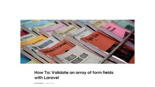 
                            12. How To: Validate an array of form fields with Laravel – Eric L. Barnes