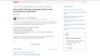 
                            10. How would I hack past a company's login screen (nothing fancy ...