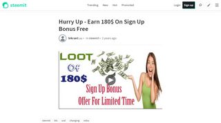 
                            2. Hurry Up - Earn 180$ On Sign Up Bonus Free — Steemit