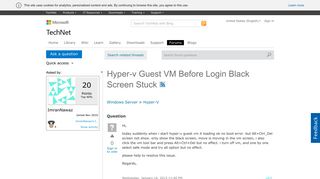 
                            2. Hyper-v Guest VM Before Login Black Screen Stuck - Microsoft