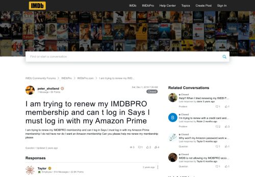 
                            6. I am trying to renew my IMDBPRO membership and can t log in Says I ...