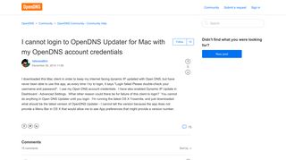 
                            7. I cannot login to OpenDNS Updater for Mac with my OpenDNS ...