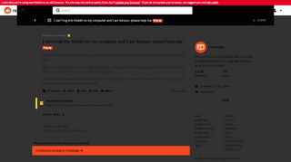 
                            4. I can't log into Reddit on my computer and I am furious- please ...