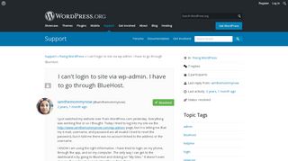 
                            5. I can't login to site via wp-admin. I have to go through BlueHost ...