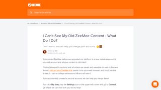 
                            5. I Can't See My Old ZeeMee Content - What Do I Do? | ZeeMee University