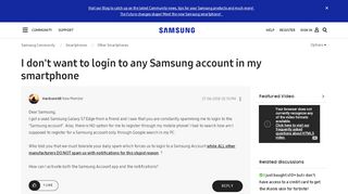 
                            11. I don't want to login to any Samsung account in my smartphone ...