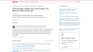 
                            7. I have account in Skype, but I cannot login in my Windows. What ...