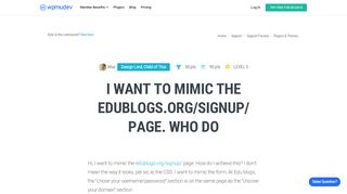 
                            6. I want to mimic the edublogs.org/signup/ page. Who do - WPMU Dev