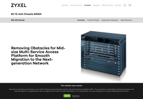 
                            12. IES-5112 Series 8U 12-slot Chassis MSAN | Zyxel