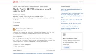 
                            13. If I order Tata Sky SD DTH from Amazon, who will install the dish ...