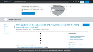 
                            5. I'm logged into two Google accounts, and every time I open Gmail ...