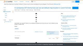 
                            12. In wordpress AIT theme how can we set default map location in zoom ...