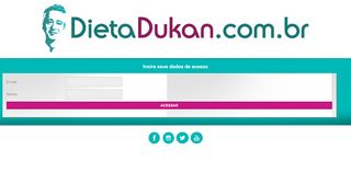 
                            3. Insira seus dados de acesso - Dieta Dukan