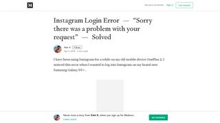 
                            6. Instagram Login Error — “Sorry there was a problem with your request ...