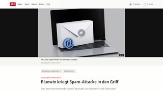 
                            9. Internet-Kriminalität - Bluewin kriegt Spam-Attacke in den Griff - SRF