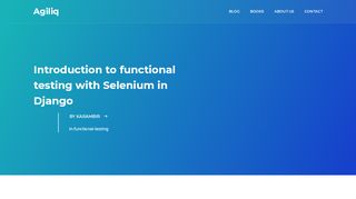 
                            9. Introduction to functional testing with Selenium in Django - Agiliq