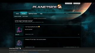 
                            10. is the login hamster dying? | PlanetSide 2 Forums