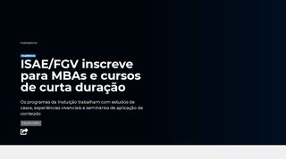 
                            10. ISAE/FGV inscreve para MBAs e cursos de curta duração - Notícias ...