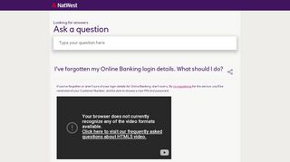
                            7. I've forgotten my Online Banking login details, what should I do ...