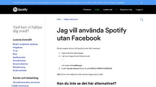 
                            1. Jag vill använda Spotify utan Facebook - Spotify