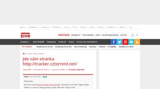 
                            7. Jde vám stranka http://tracker.cztorrent.net/ - poradna Živě.cz