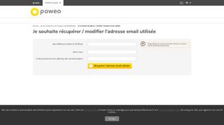 
                            4. Je souhaite récupérer / modifier l'adresse email utilisée - Poweo