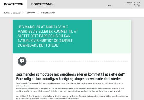 
                            2. Jeg mangler at modtage mit værdibevis eller er kommet til ... - Downtown