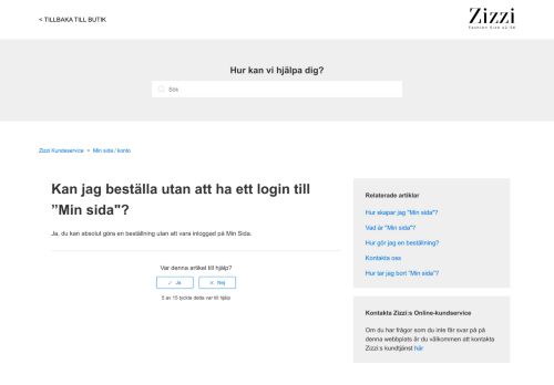 
                            7. Kan jag beställa utan att ha ett login till ”Min sida