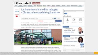 
                            9. La frase choc del medico indagato «Chi entra in ospedale è già morto»