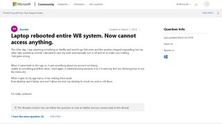 
                            13. Laptop rebooted entire W8 system. Now cannot access anything ...