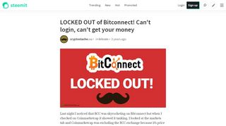 
                            13. LOCKED OUT of Bitconnect! Can't login, can't get your money — Steemit