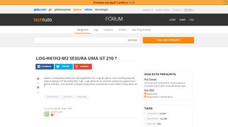 
                            12. log-h61h2-m2 segura uma gt 210 ? - Techtudo-Forum