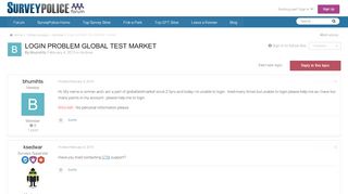
                            10. login problem GLobal test market - Archive - SurveyPolice Forum