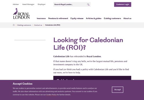 
                            3. Looking for Caledonian Life (ROI)? - Royal London