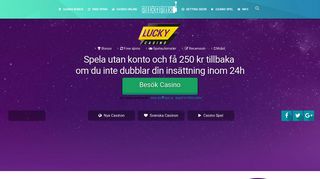 
                            7. LuckyCasino | Spela utan registrering + 100% cashback - Testa nu!