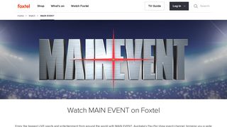 
                            10. MAIN EVENT: Watch LIVE Pay-Per-View on Foxtel