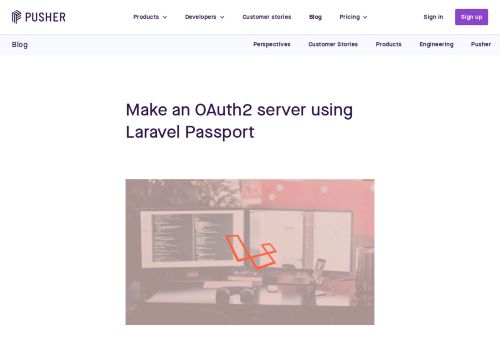 
                            4. Make an OAuth2 server using Laravel Passport - Pusher Blog